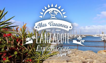 Mes vacances à Lanzarote #1 : Dynamiques